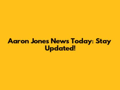 Aaron Jones News Today: Stay Updated!