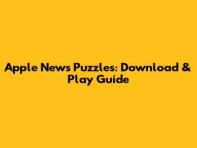 Apple News Puzzles: Download & Play Guide