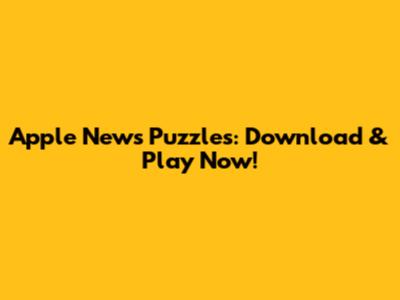 Apple News Puzzles: Download & Play Now!