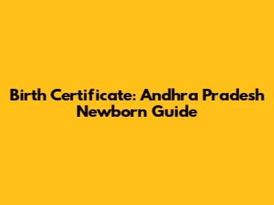 Birth Certificate: Andhra Pradesh Newborn Guide