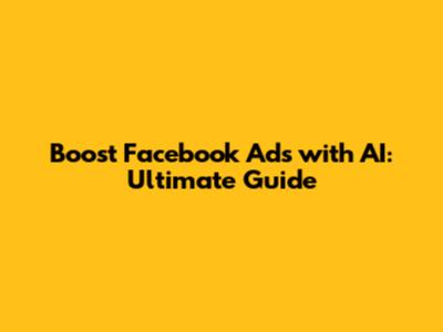 Boost Facebook Ads with AI: Ultimate Guide