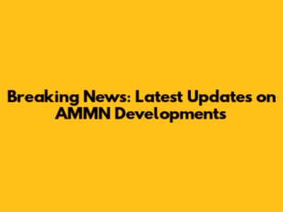 Breaking News: Latest Updates on AMMN Developments
