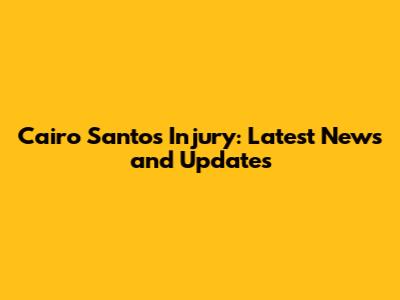 Cairo Santos Injury: Latest News and Updates