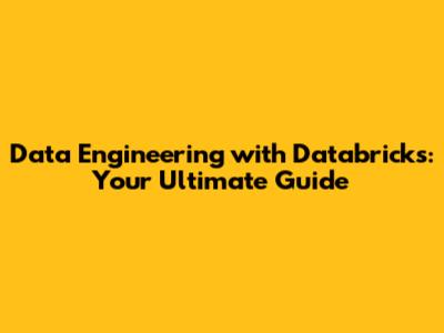 Data Engineering with Databricks: Your Ultimate Guide