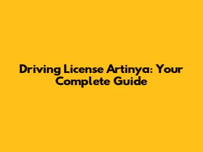 Driving License Artinya: Your Complete Guide