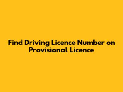 Find Driving Licence Number on Provisional Licence
