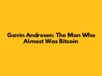 Gavin Andresen: The Man Who Almost Was Bitcoin