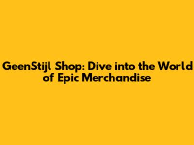 GeenStijl Shop: Dive into the World of Epic Merchandise