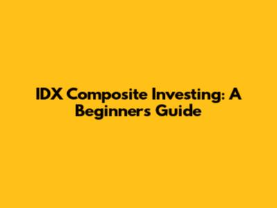 IDX Composite Investing: A Beginner's Guide