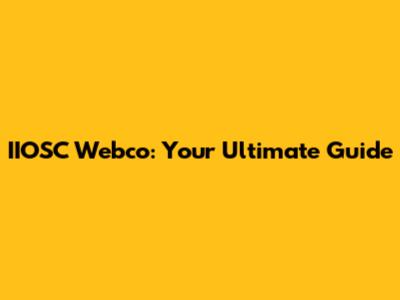IIOSC Webco: Your Ultimate Guide