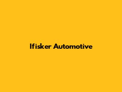 Ifisker Automotive