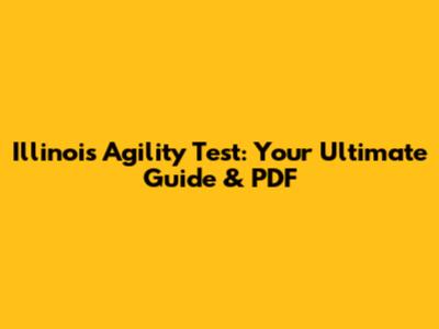 Illinois Agility Test: Your Ultimate Guide & PDF