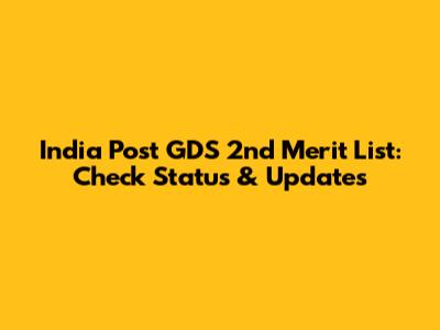 India Post GDS 2nd Merit List: Check Status & Updates