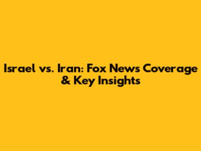 Israel vs. Iran: Fox News Coverage & Key Insights
