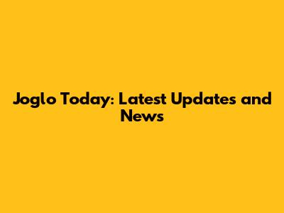 Joglo Today: Latest Updates and News