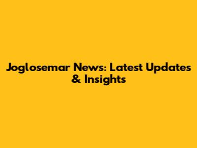 Joglosemar News: Latest Updates & Insights