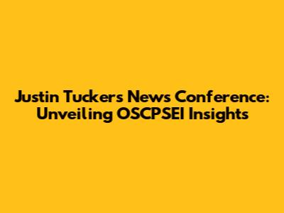Justin Tucker's News Conference: Unveiling OSCPSEI Insights