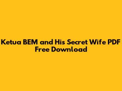 Ketua BEM and His Secret Wife PDF Free Download