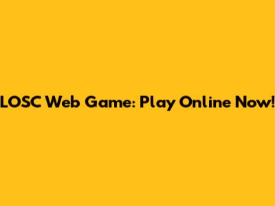 LOSC Web Game: Play Online Now!