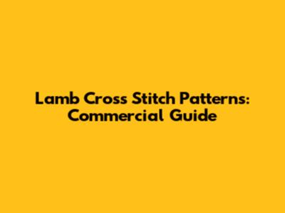 Lamb Cross Stitch Patterns: Commercial Guide