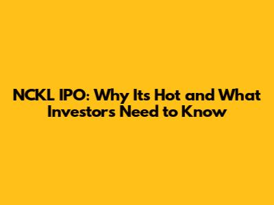 NCKL IPO: Why It's Hot and What Investors Need to Know