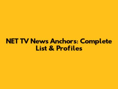 NET TV News Anchors: Complete List & Profiles