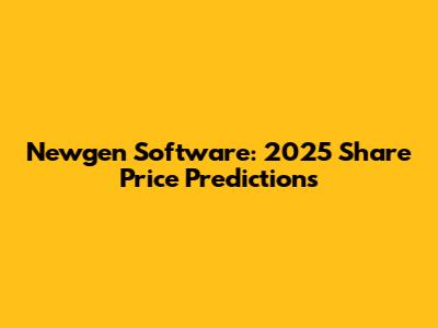 Newgen Software: 2025 Share Price Predictions