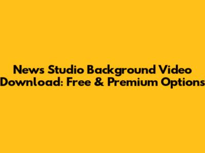 News Studio Background Video Download: Free & Premium Options