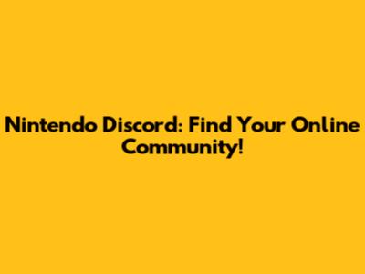 Nintendo Discord: Find Your Online Community!