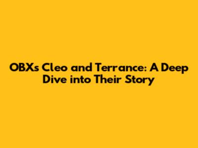 OBX's Cleo and Terrance: A Deep Dive into Their Story