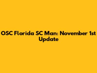 OSC Florida SC Man: November 1st Update