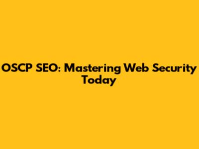 OSCP SEO: Mastering Web Security Today
