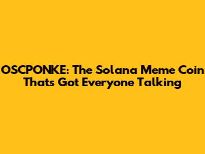 OSCPONKE: The Solana Meme Coin That's Got Everyone Talking