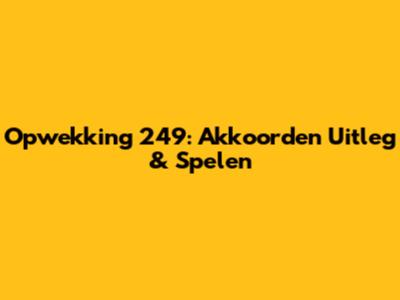 Opwekking 249: Akkoorden Uitleg & Spelen