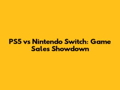 PS5 vs Nintendo Switch: Game Sales Showdown