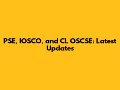 PSE, IOSCO, and CL OSCSE: Latest Updates