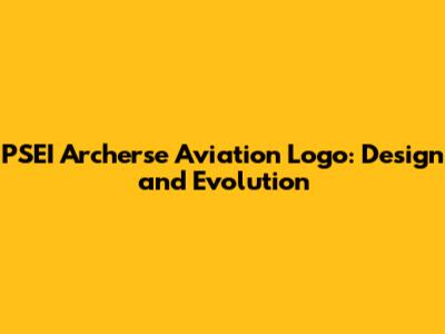 PSEI Archerse Aviation Logo: Design and Evolution