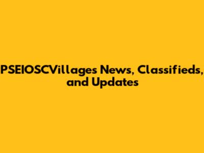 PSEIOSCVillage's News, Classifieds, and Updates