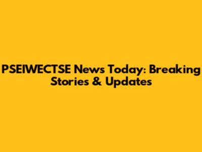 PSEIWECTSE News Today: Breaking Stories & Updates