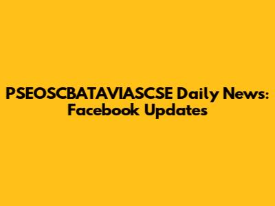 PSEOSCBATAVIASCSE Daily News: Facebook Updates