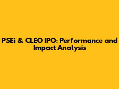 PSEi & CLEO IPO: Performance and Impact Analysis