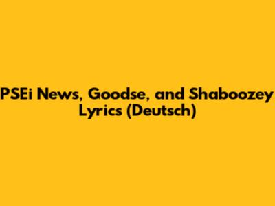 PSEi News, Goodse, and Shaboozey Lyrics (Deutsch)