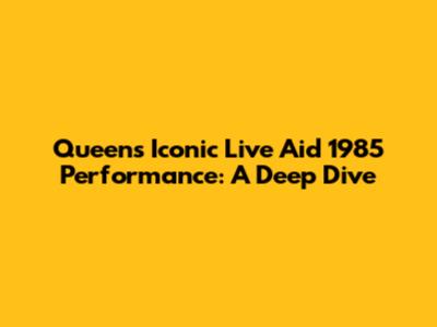 Queen's Iconic Live Aid 1985 Performance: A Deep Dive