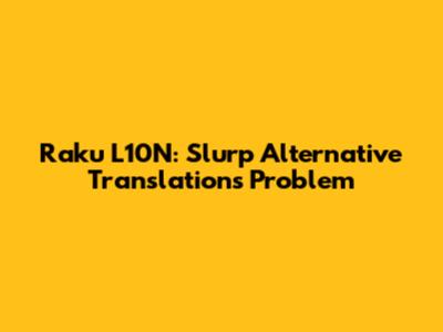Raku L10N: Slurp Alternative Translations Problem