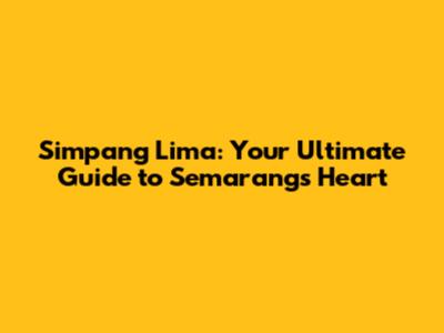 Simpang Lima: Your Ultimate Guide to Semarang's Heart