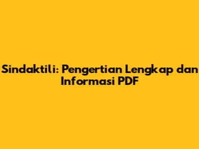 Sindaktili: Pengertian Lengkap dan Informasi PDF