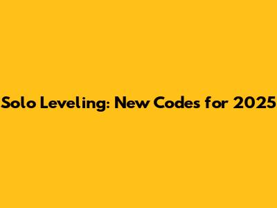 Solo Leveling: New Codes for 2025