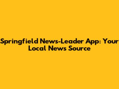 Springfield News-Leader App: Your Local News Source
