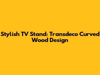 Stylish TV Stand: Transdeco Curved Wood Design
