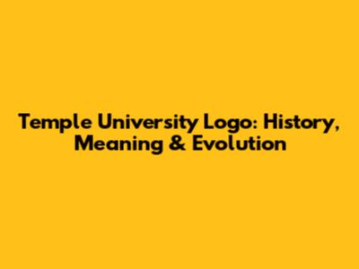 Temple University Logo: History, Meaning & Evolution